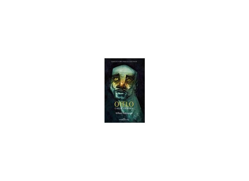 A Tragédia de Otelo - o Mouro de Veneza - Col. A Obra-Prima de Cada Autor - Shakespeare, William - 9788544000151