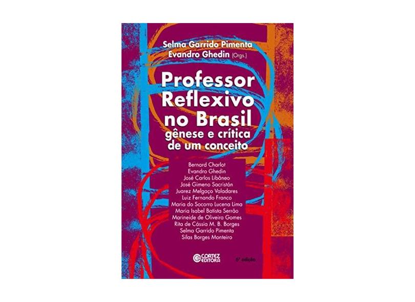 Professor Reflexivo No Brasil. Gênese E Crítica De Um Conceito - Capa Comum - 9788524915789