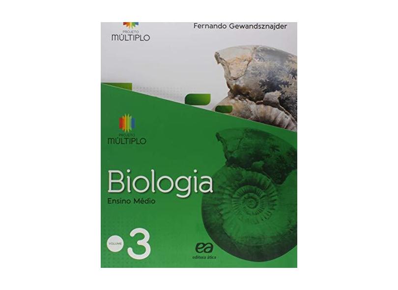 Projeto Múltiplo: Biologia - Vol. 3 - Sérgio Linhares, Fernando Gewandsznajder - 9788508167074