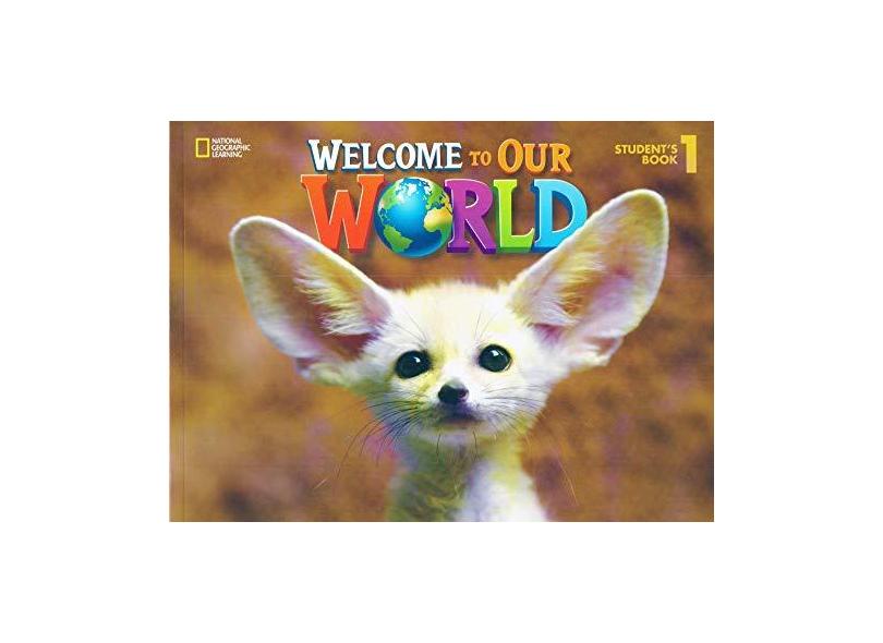 Welcome to Our World 1 Student's Book - Vários Autores - 9781305583092