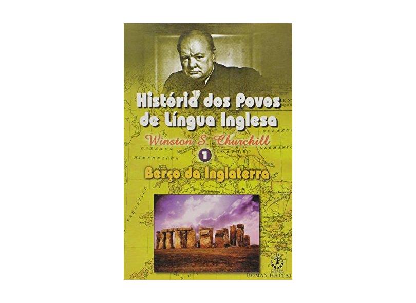 História dos Povos de Língua Inglesa - Vol. 1 - Winston S. Churchill - 9788534802307
