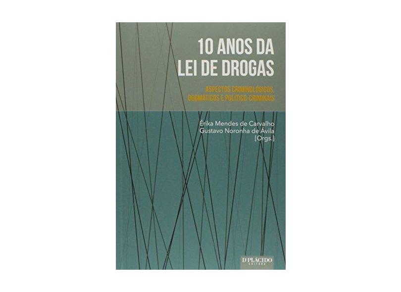 10 Anos Da Lei De Drogas - Erika Mendes De Carvalho - 9788584253685