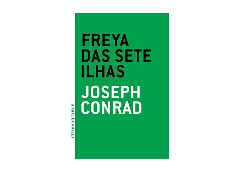 Freya Das Sete Ilhas - Conrad Joseph - 9788561578336