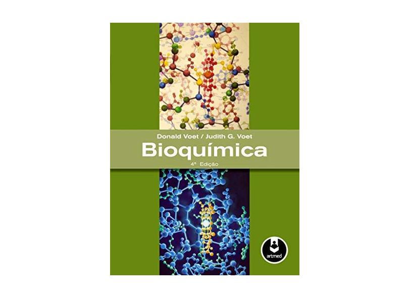 Bioquímica - 4ª Ed. 2013 - Voet, Judith G.; Voet, Donald - 9788582710043