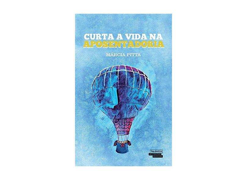 Curta a Vida na Aposentadoria - Capa Comum - 9788542805925