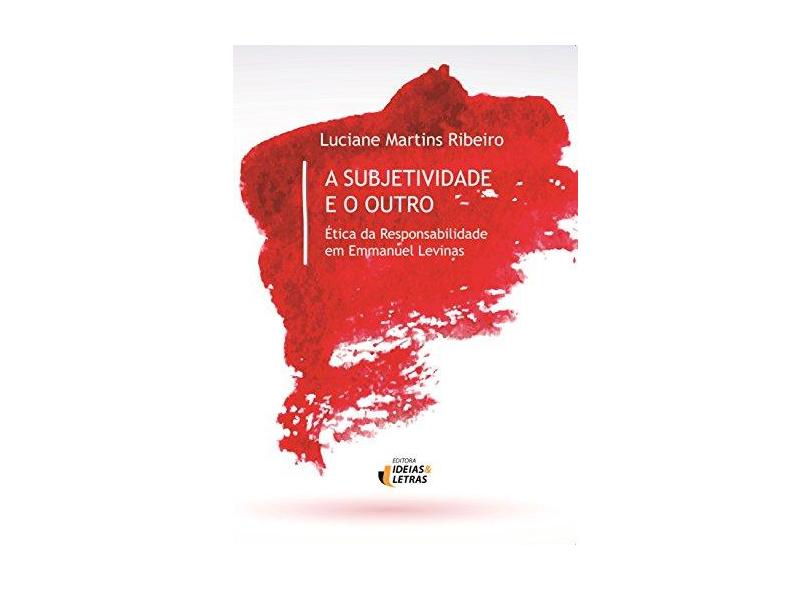 A Subjetividade e o Outro - Ribeiro, Luciane Martins - 9788565893688