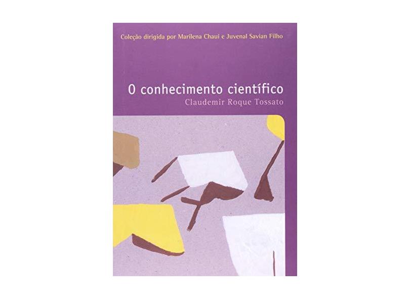 O Conhecimento Científico - Claudemir Roque Tossato - 9788578277246