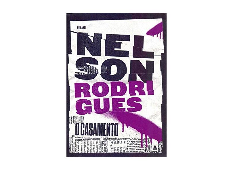 O Casamento - Nelson Rodrigues - 9788520926499