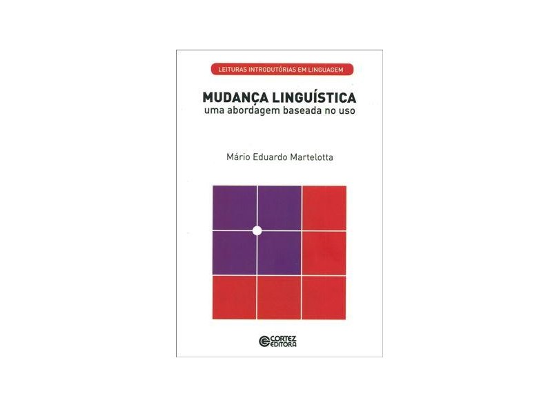 Mudança Linguística Uma Abordagem Baseada No Uso Col Leituras Introdutórias Em Linguagem 7474