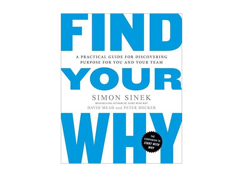 Find Your Why - Docker, Peter;mead, David ;sinek, Simon; - 9780143111726