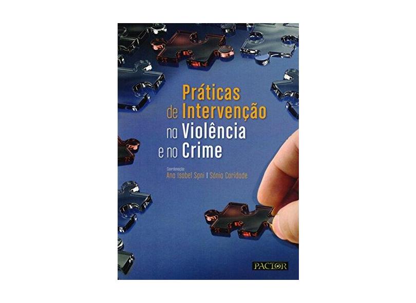 Práticas de Intervenção na Violência e no Crime - Ana Isabel Sani - 9789896930523