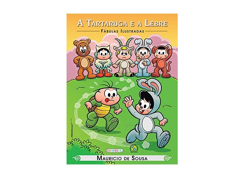 Turma da Mônica - A Tartaruga e a Lebre - Coleção Fábulas Ilustradas - Mauricio De Sousa - 9788539414277