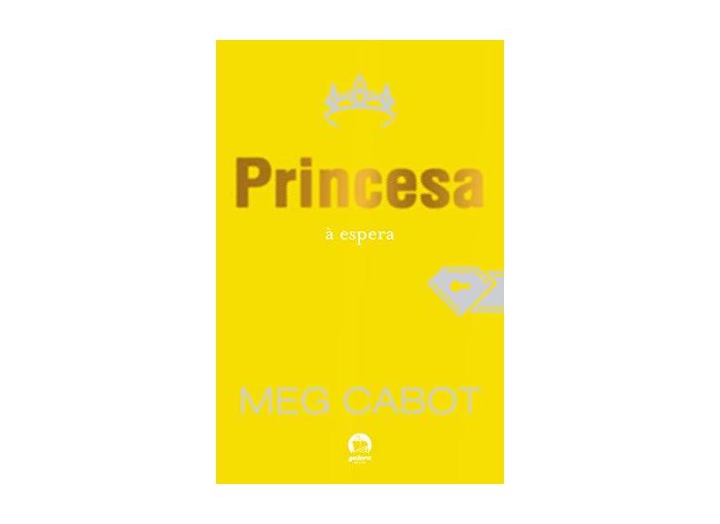 A Princesa À Espera - Vol. 4 - Cabot, Meg - 9788501068088