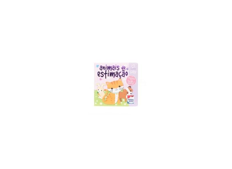 Livrinhos rechonchudos - Toque e sinta: Animais de estimação - Igloo Books Ltd - 9788595032989