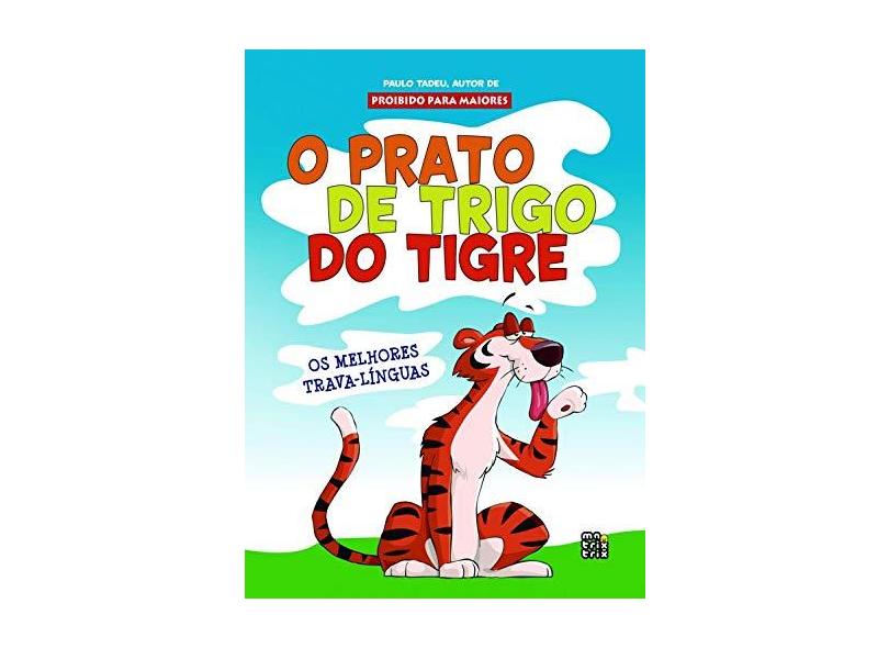 O Prato de Trigo do Tigre - Tadeu, Paulo - 9788563536099