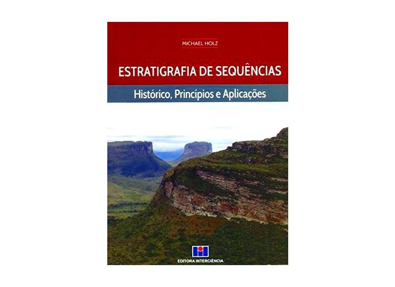 Estratigrafia De Sequencias: Historico, Principios E Aplicacoes - Capa Comum - 9788571932906
