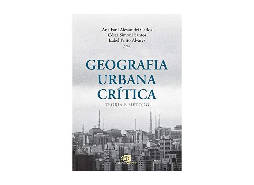 Geografia urbana crítica - Ana Fani Alessandri Carlos - 9788552000648