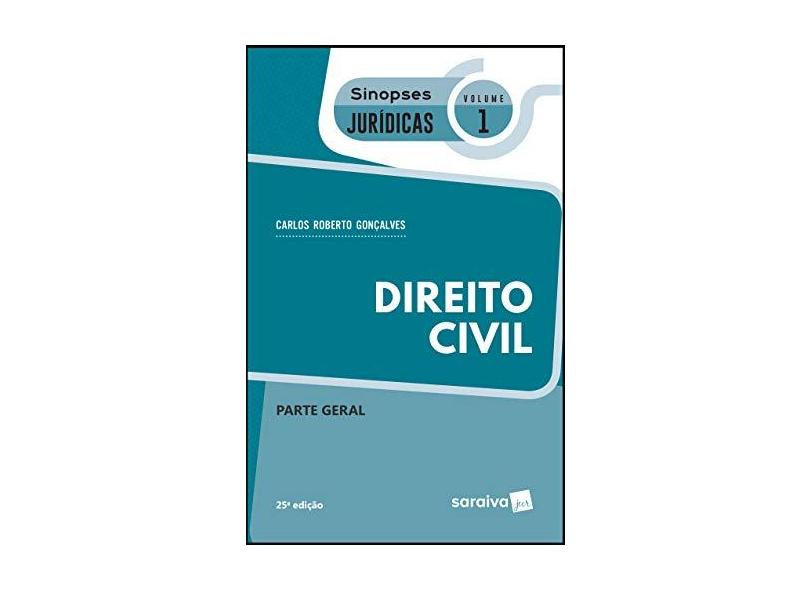 Direito Civil. Parte Geral. Coleção Sinopses Jurídicas - Volume 1 - Carlos Roberto Gonçalves - 9788553603534