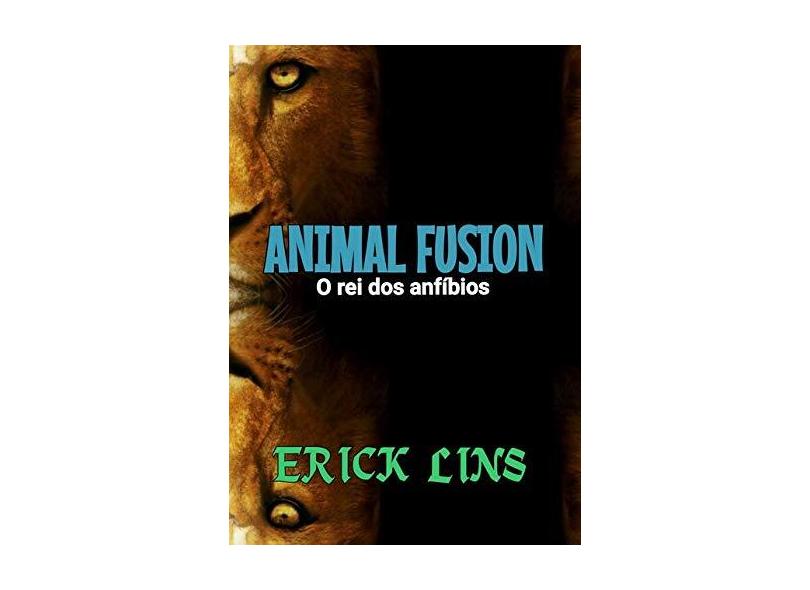 Animal Fusion 2 - Erick Lins - 9781790452354