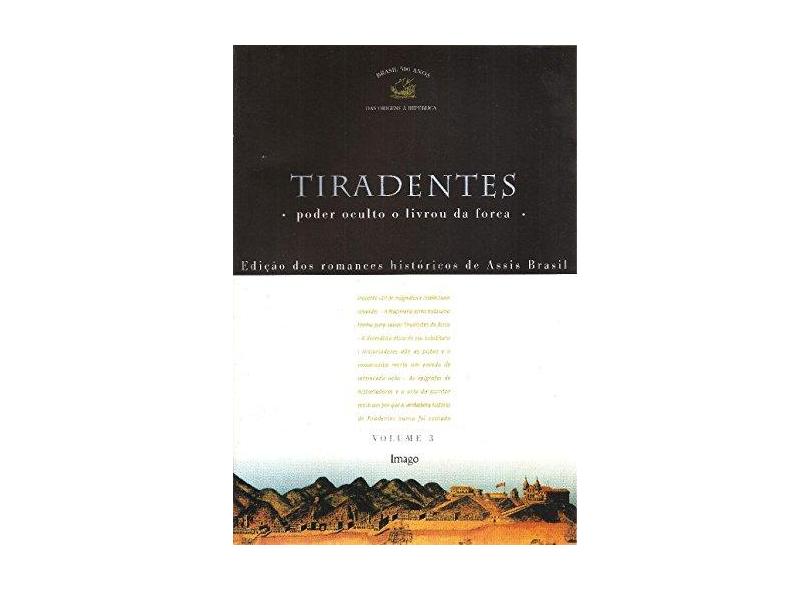 Tiradentes Poder Oculto o Livrou da Forca V 3 - Brasil, Assis - 9788531206849