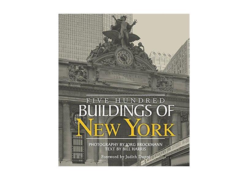 Five Hundred Buildings Of New York - "harris, Bill" - 9781579128562