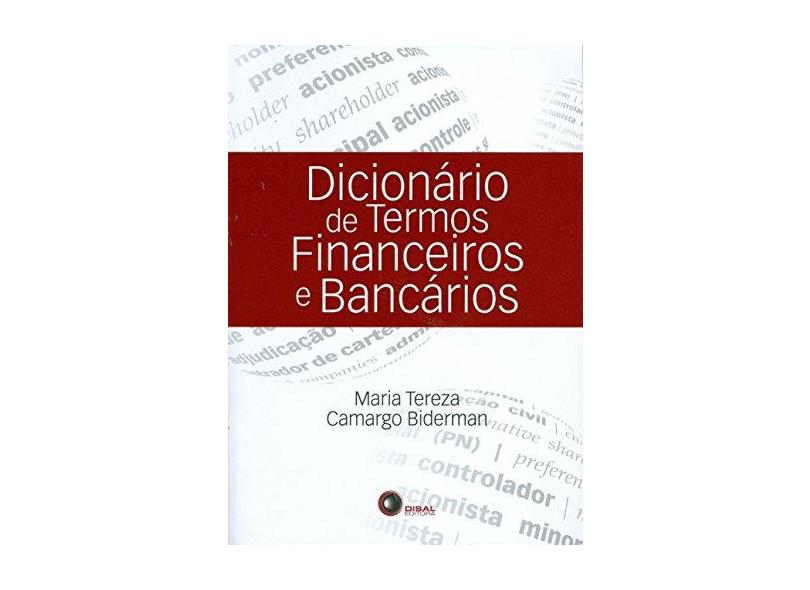 Dicionário de Termos Financerios e Bancários - Biderman, Maria Tereza Camargo - 9788589533508