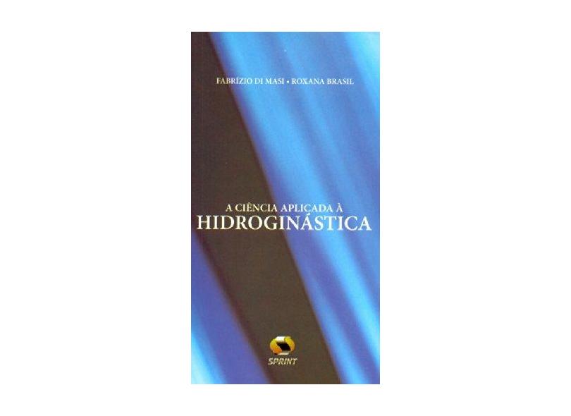 A Ciência Aplicada À Hidroginástica - Capa Comum - 9788573322460