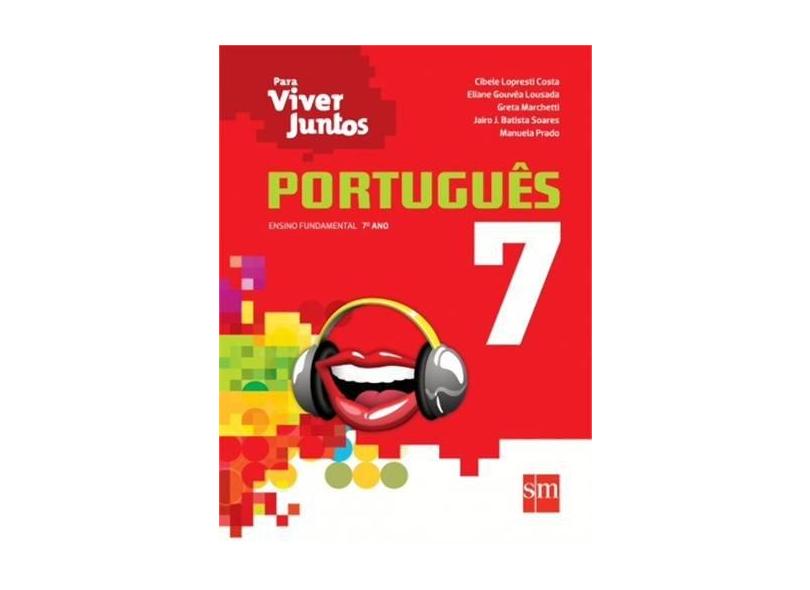 Português: Ensino Fundamental - 7º Ano - Coleção Para Viver Juntos - Diversos - 9788541806305