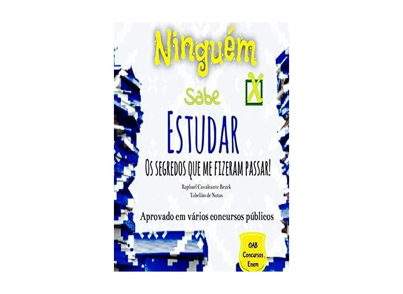 Ninguém Sabe Estudar - Raphael Cavalcante Rezek - 9781718056268
