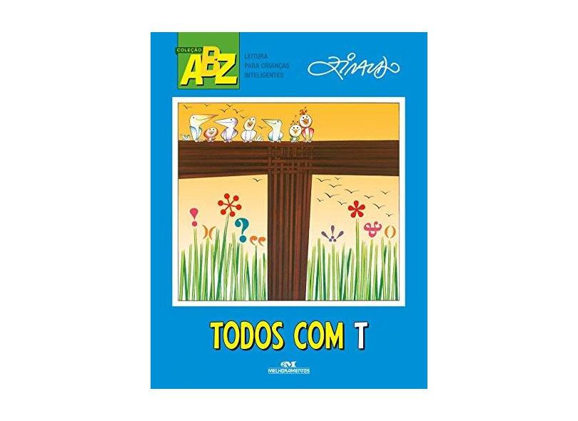 Todos Com T - Ziraldo Alves Pinto - 9788506079287