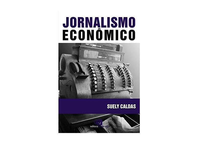Jornalismo Econômico - Caldas, Suely - 9788572442473