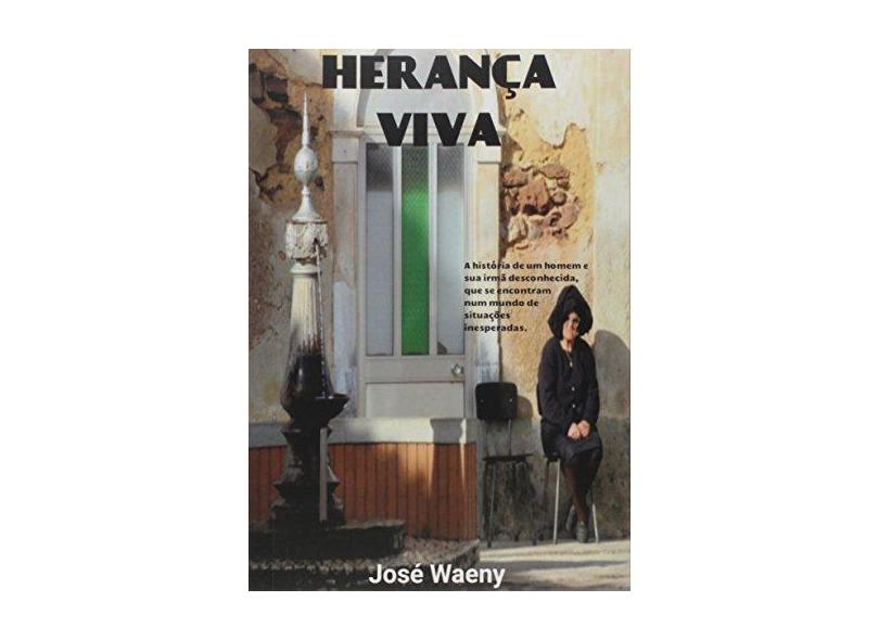 Herança Viva - José Waeny - 9788592271800