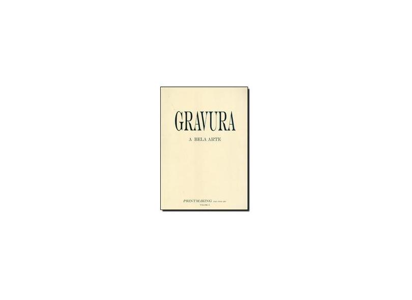 Gravura - A Bela Arte - Vol. I - Guadelupe, Diego - 9788560821006