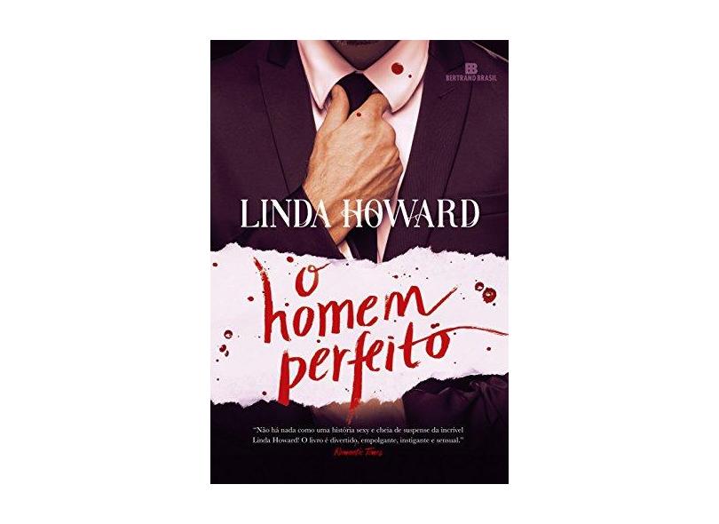 O Homem Perfeito - Howard, Linda - 9788528622348