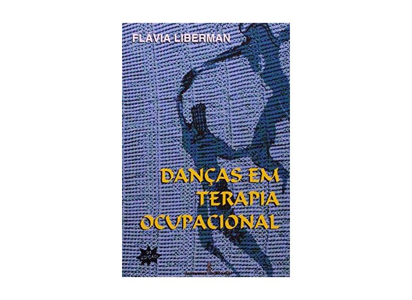 Dancas em Terapia Ocupacional - Liberman, Flavia - 9788532306050