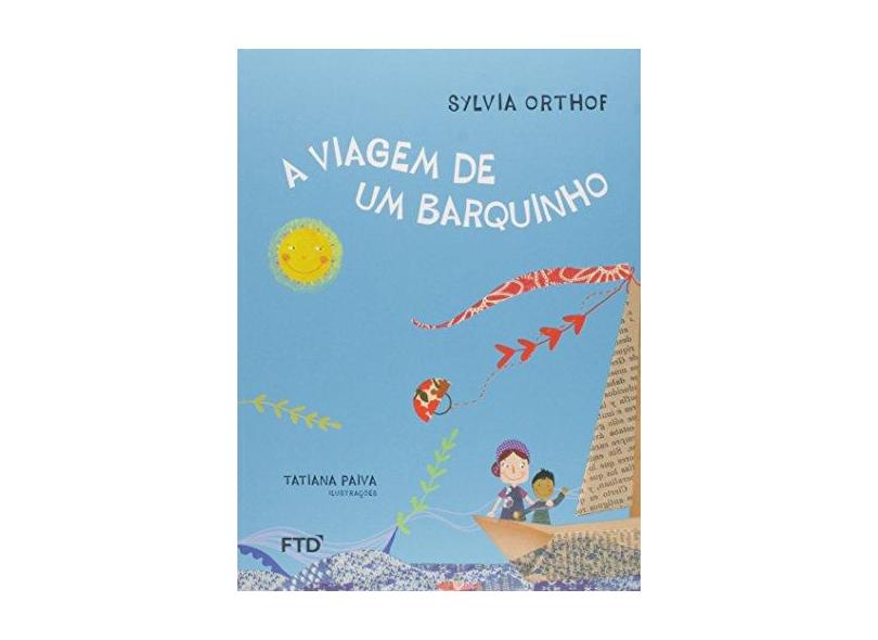 A Viagem de Um Barquinho - Série Arco Íris - Orthof, Sylvia - 9788520000960