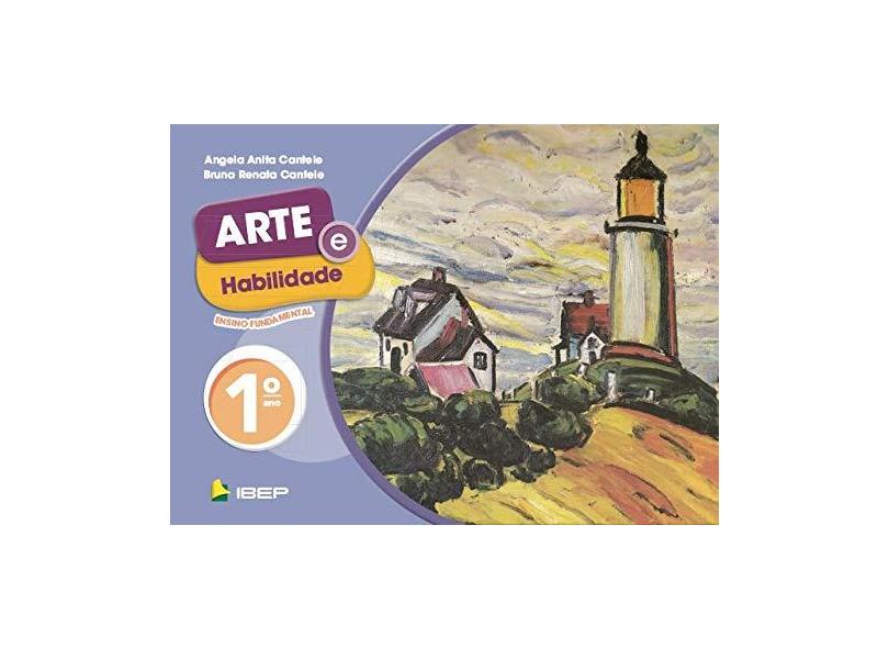 Arte e Habilidade - 1º ano - Angela Anita Cantele - 9788534248457