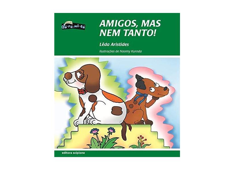 Amigos, Mas Nem Tanto! - Col. Dó - Ré - Mi - Fá - Aristides, Leda - 9788526265400