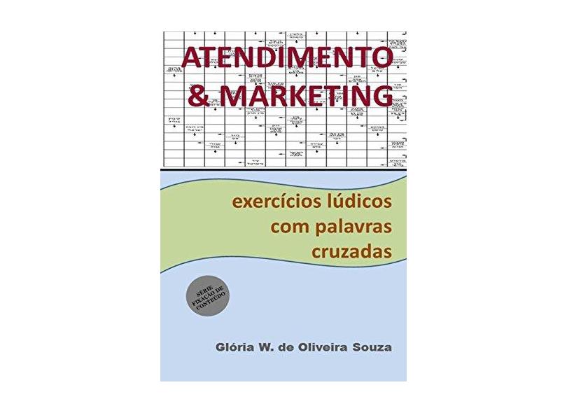 Atendimento e Marketing - Glória W. De Oliveira Souza - 9788592267032