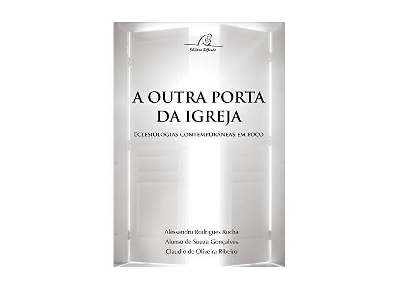 A Outra Porta da Igreja. Eclesiologias Contemporâneas em Foco - Varios Autores - 9788580881769