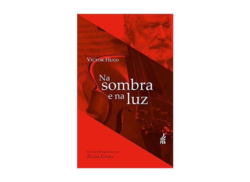 Na Sombra e na Luz - Ed. Especial - Gama, Zilda - 9788573285406