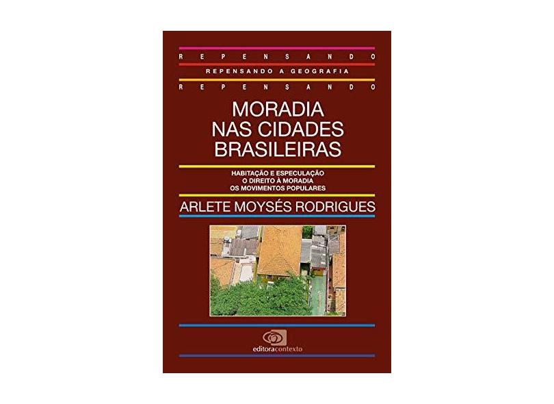 Moradia nas Cidades Brasileiras-col.repensan - Rodrigues, Arlete Moyses - 9788572440530