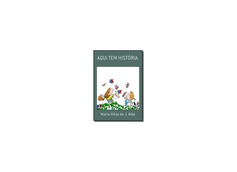 Aqui Tem História - Vários Autores - 9788580455311