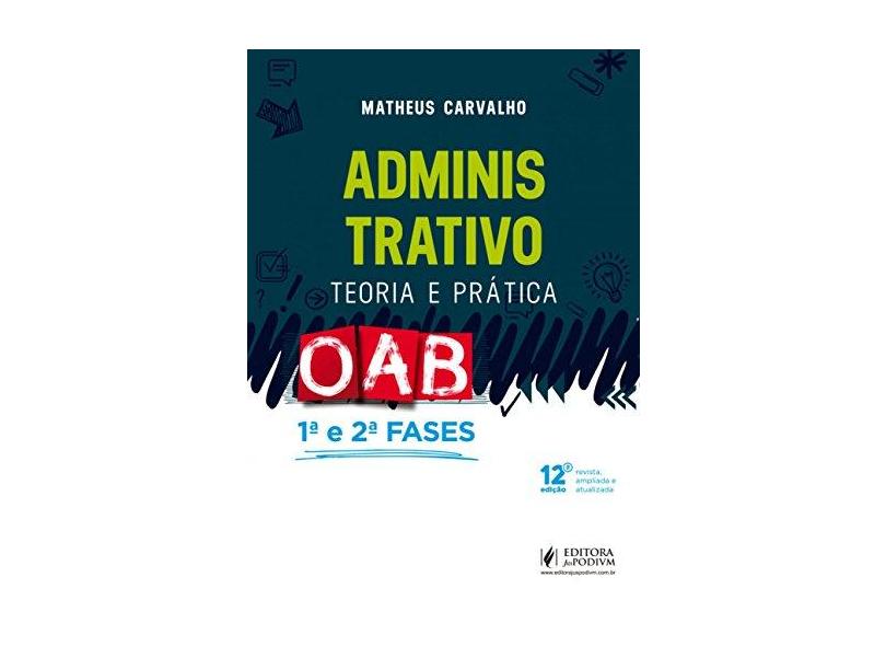 Administrativo: Teoria e Prática - Matheus Carvalho - 9788544221488