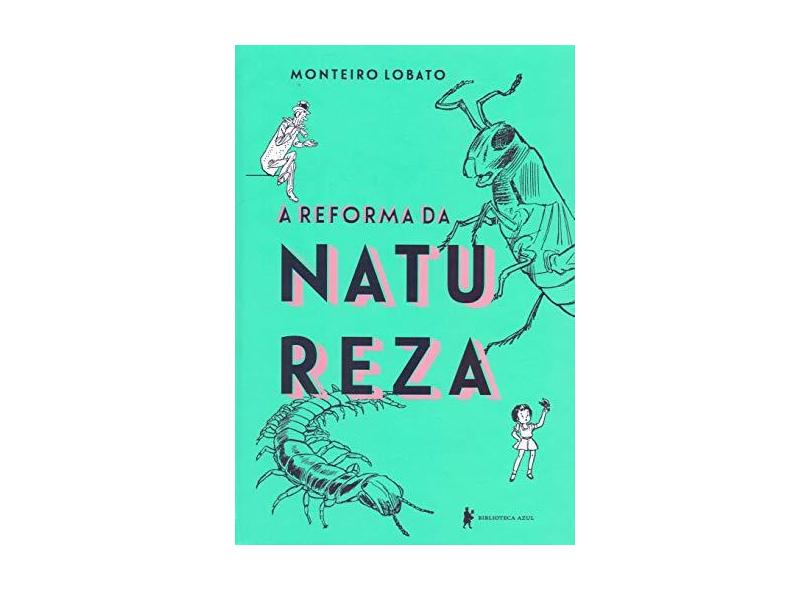 A reforma da natureza: Edição de luxo - Monteiro Lobato - 9788525067371