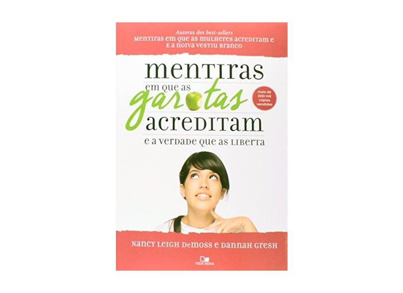 Mentiras Em Que As Garotas Acreditam - e A Verdade Que As Liberta - Demoss, Nancy Leigh ; Gresh, Dannah - 9788527505512