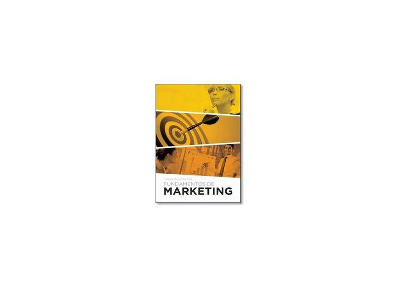 Fundamentos de Marketing - Série Administração e Negócios - Reichelt, Valesca Persch - 9788582127391