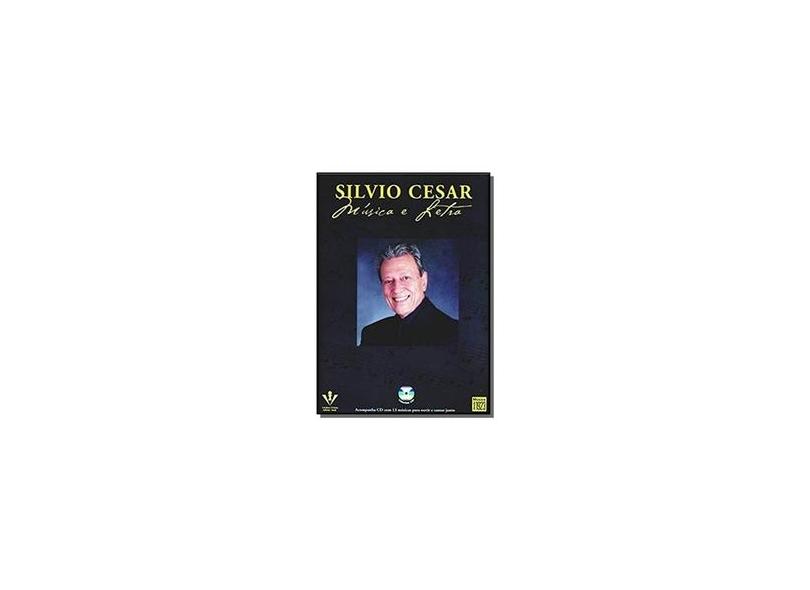 Silvio Cesar - Música e Letra ( Com CD ) - Cesar, Silvio - 9788574072043