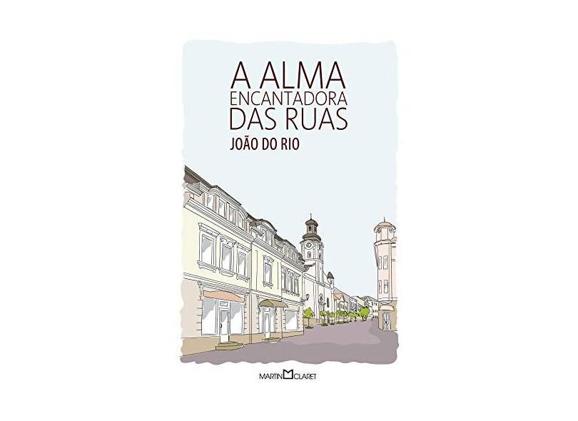 A Alma Encantadora Das Ruas - Col. - Obra Prima de Cada Autor - 2ª Ed. 2013 - Rio, Joao Do - 9788572329514