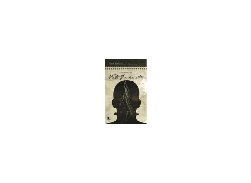 A Caderneta de Victor Frankenstein - Ackroyd, Peter - 9788501091512